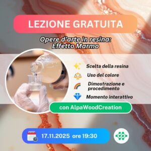 LEZIONE GRATUITA – Opere d’arte in resina: Effetto Marmo