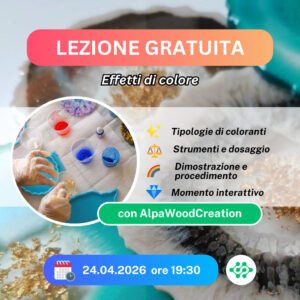 LEZIONE GRATUITA: Effetti di colore con resina epossidica